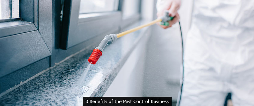 3 Benefits of the Pest Control Business