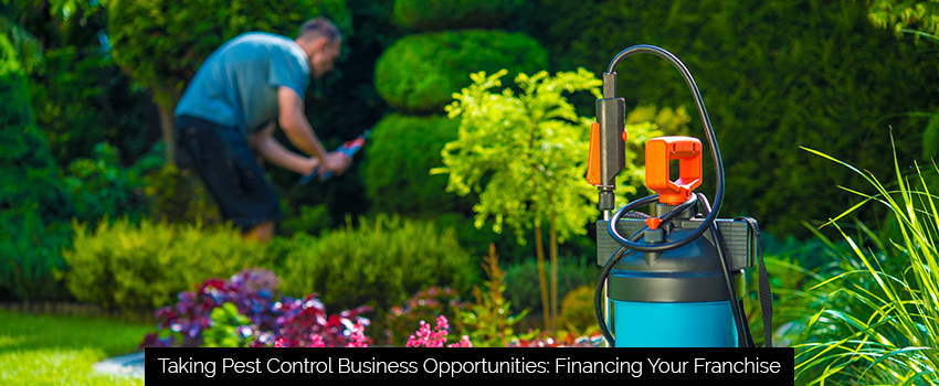 Taking Pest Control Business Opportunities: Financing Your Franchise