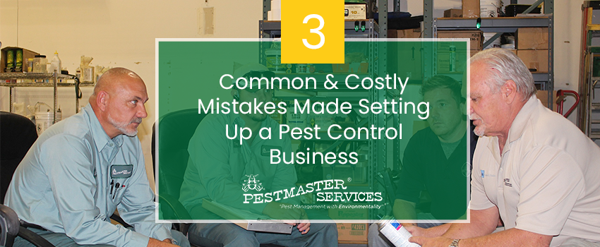 3 Common And Costly Mistakes Made Setting Up A Pest Control Business